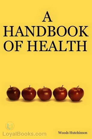 A Handbook of Health by Woods Hutchinson