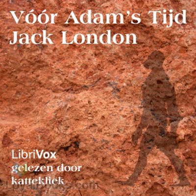 Vóór Adam's Tijd by Jack London