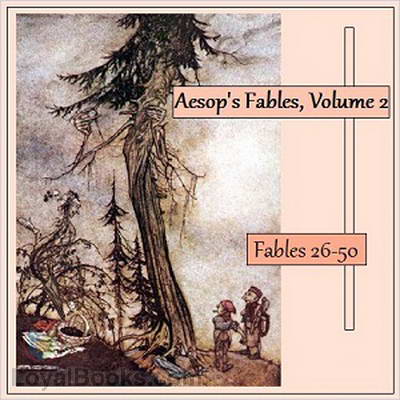 Aesop's Fables, Volume 2 (Fables 26-50) by Aesop