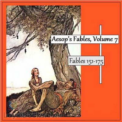 Aesop's Fables, Volume 7 (Fables 151-175) by Aesop