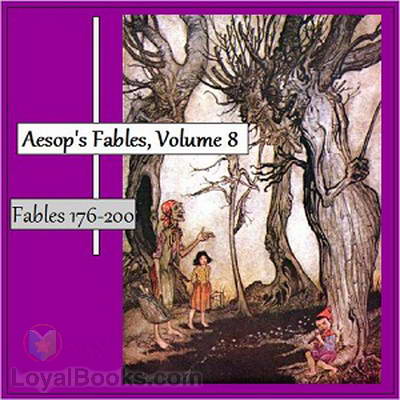 Aesop's Fables, Volume 8 (Fables 176-200) by Aesop