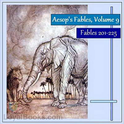 Aesop's Fables, Volume 9 (Fables 201-225) by Aesop