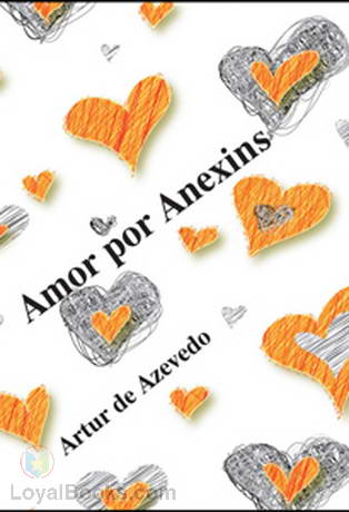 Amor por Anexins by Artur de Azevedo