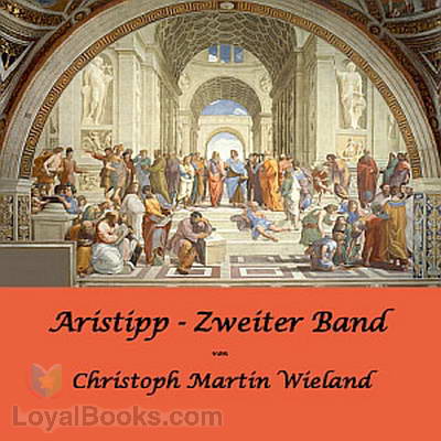Aristipp [und einige seiner Zeitgenossen] - Zweiter Band by Christoph Martin Wieland