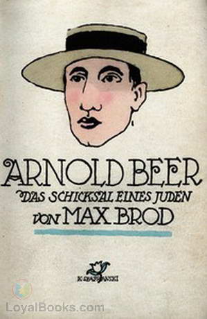 Arnold Beer Das Schicksal eines Juden by Max Brod