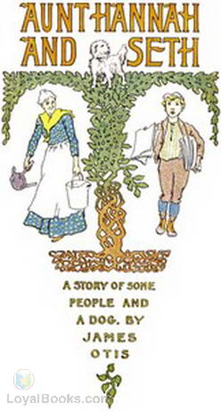 Aunt Hannah and Seth by James Otis