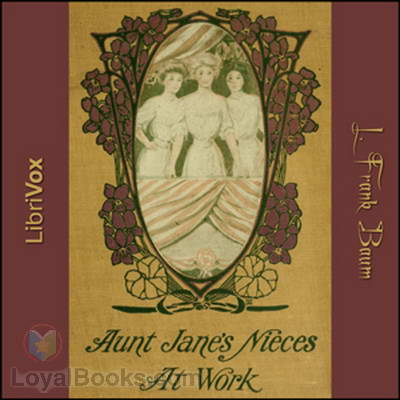 Aunt Jane's Nieces at Work by L. Frank Baum
