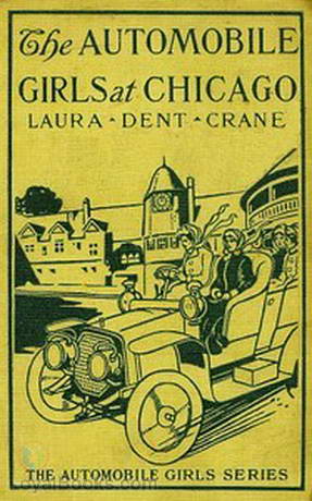 The Automobile Girls at Chicago or, Winning Out Against Heavy Odds by Laura Dent Crane
