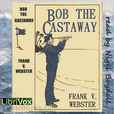 Bob the Castaway by Frank V. Webster
