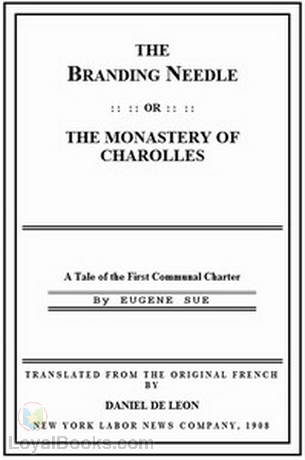 The Branding Needle, or The Monastery of Charolles A Tale of the First Communal Charter by Eugène Sue