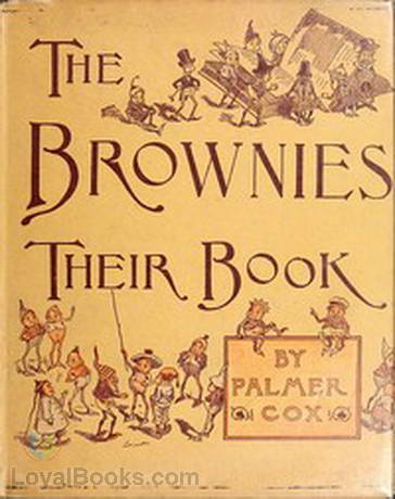 Brownies: Their Book by Palmer Cox