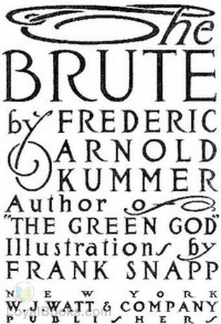 The Brute by Frederic Arnold Kummer