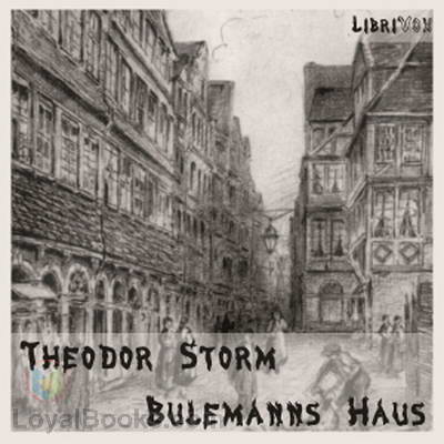 Bulemanns Haus by Theodor Storm