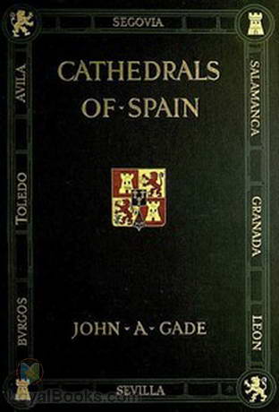 Cathedrals of Spain by John Allyne Gade