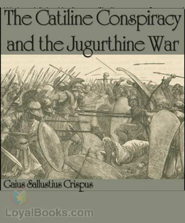 The Catiline Conspiracy and the Jugurthine War by Gaius Sallustius Crispus (Sallust)