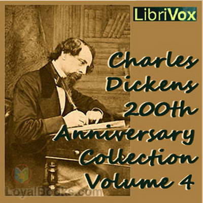 Charles Dickens 200th Anniversary Collection Vol. 4 by Charles Dickens