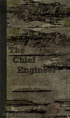 The Chief Engineer by Henry Abbott