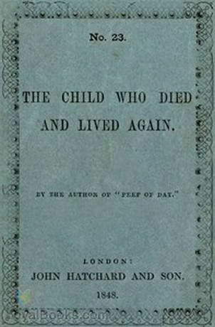 The Child Who Died and Lived Again by Anonymous