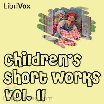 Children's Short Works, Vol. 11 by Various
