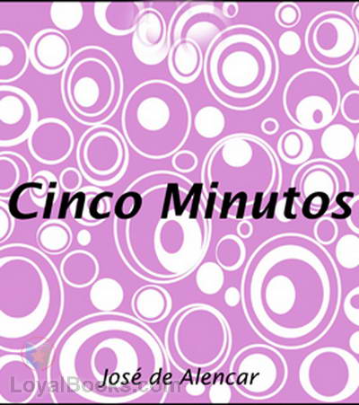 Cinco Minutos by José de Alencar