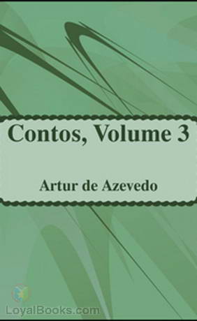 Contos, volume 3 by Artur de Azevedo