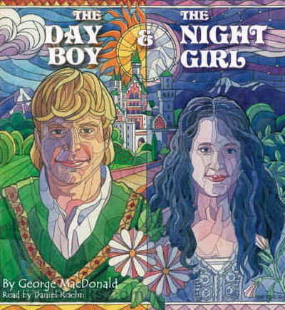 The Day Boy and the Night Girl by George MacDonald