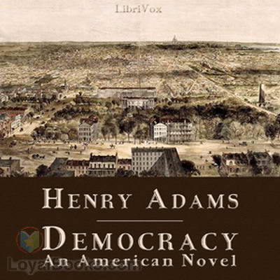 Democracy - An American Novel by Henry Adams
