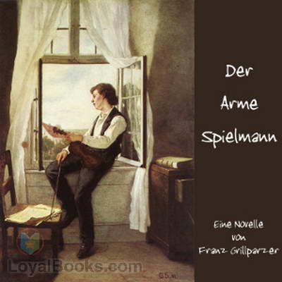 Der Arme Spielmann by Franz Grillparzer