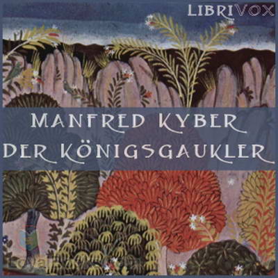 Der Königsgaukler by Manfred Kyber