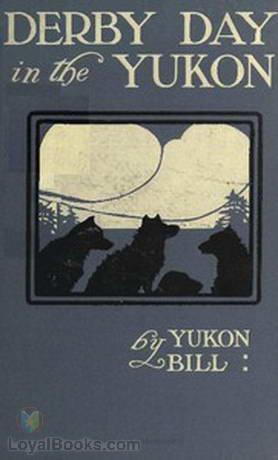 Derby Day in the Yukon and Other Poems of the 