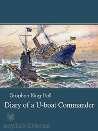 Diary of a U-boat Commander by Sir Stephen King-Hall