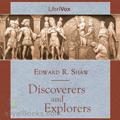 Discoverers and Explorers by Edward R. Shaw