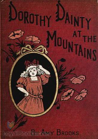 Dorothy Dainty at the Mountains by Amy Brooks