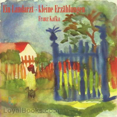 Ein Landarzt. Kleine Erzählungen by Franz Kafka