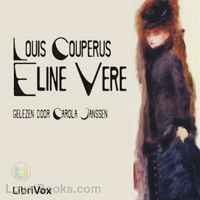Eline Vere; Een Haagsche roman by Louis Couperus