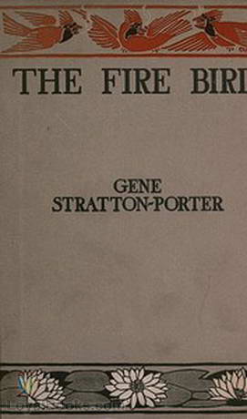 The Fire Bird by Gene Stratton-Porter