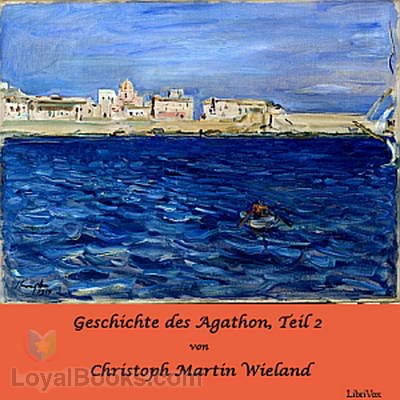 Geschichte des Agathon, Teil 2 by Christoph Martin Wieland