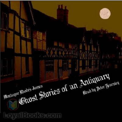 Ghost Stories of an Antiquary by Montague R. James