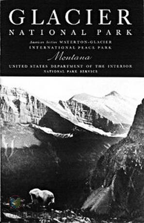 Glacier National Park [Montana] by United States Dept. of the Interior