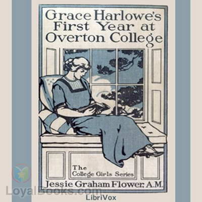 Grace Harlowe's First Year at Overton College by Jessie Graham Flower