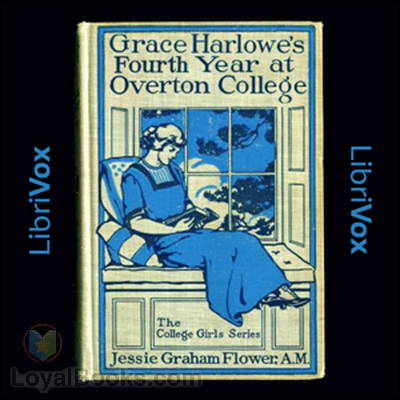 Grace Harlowe's Fourth Year at Overton College by Jessie Graham Flower