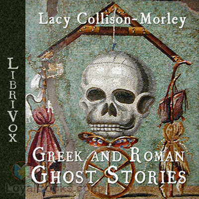 Greek and Roman Ghost Stories by Lacy Collison-Morley