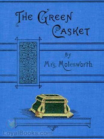 The Green Casket and other stories by Mrs. Molesworth