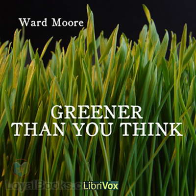 Greener Than You Think by Ward Moore