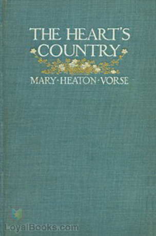 The Heart's Country by Mary Heaton Vorse