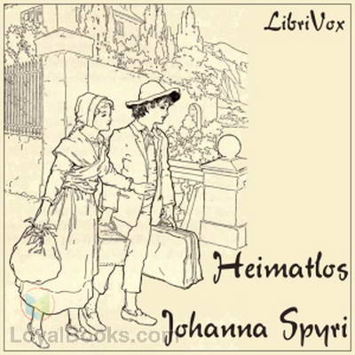 Heimatlos - Geschichten für Kinder und auch für solche, welche die Kinder lieb haben by Johanna Spyri