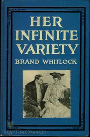 Her Infinite Variety by Brand Whitlock