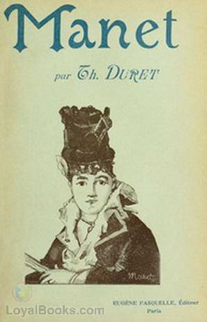 Histoire de Édouard Manet et de son oeuvre by Théodore Duret