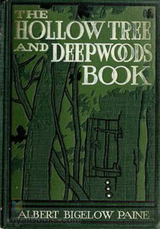 The Hollow Tree and Deep Woods Book by Albert Bigelow Paine