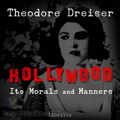 Hollywood: Its Morals and Manners by Dreiser, Theodore